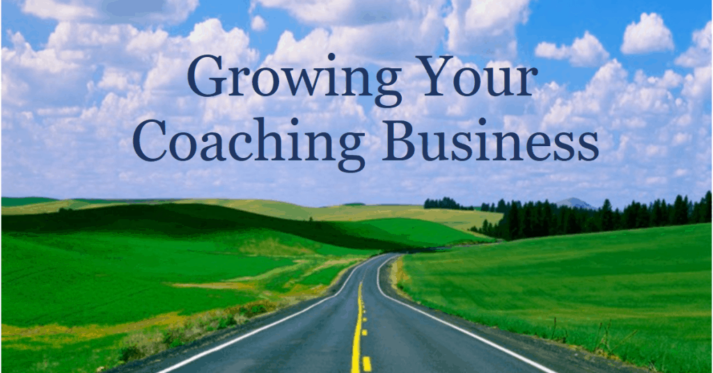 Growing Your Coaching Business